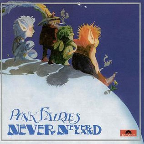 Pink Fairies - Never Neverland LP