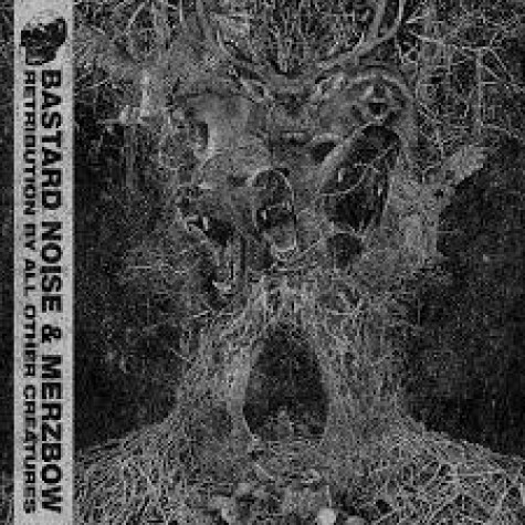 Bastard Noise & merzbow - Retribution By All Other Creatures LP