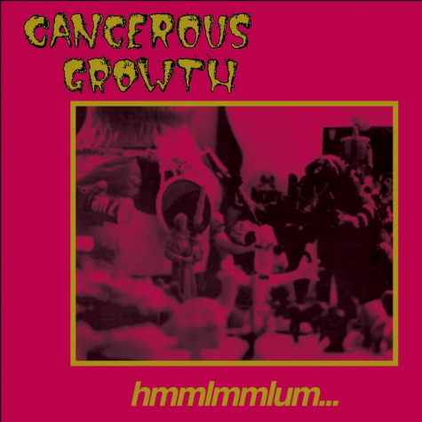 Cancerous Growth - Hmmlmmlum LP