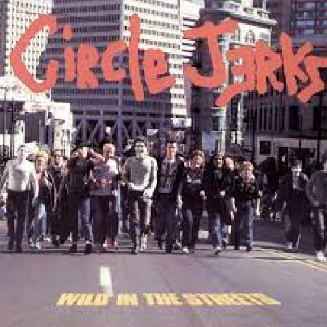 Circle Jerks - Wild In The Streets 40th Anniversary Edition LP