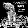 DISAFECT / SANCTUS IUDA - Fuck All Borders split LP
