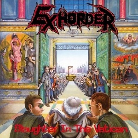 Exhorder - Slaughter In The Vatican LP