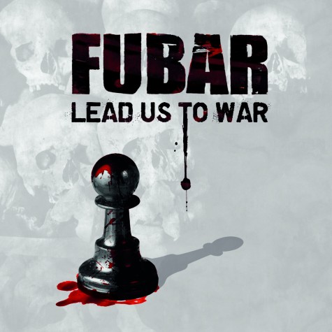 F.U.B.A.R. - Lead Us To War LP