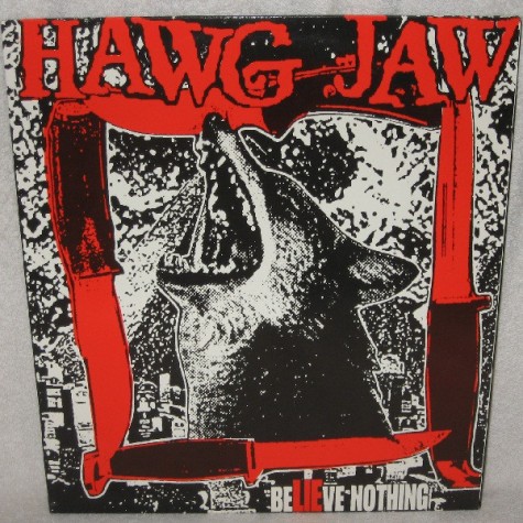 Hawg Jaw - Believe Nothing lp