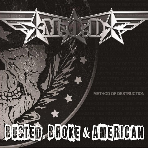 M.O.D. - Busted, Broke & American LP