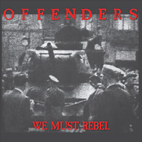 Offenders - We Must Rebel - Millennium Edition LP 