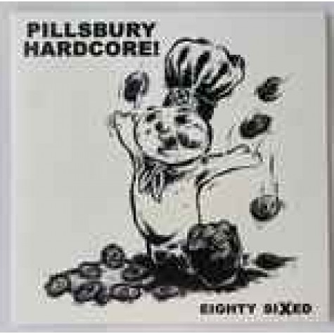 PILLSBURY HARDCORE - Eighty Sixed LP
