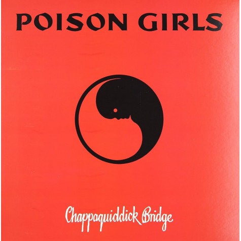 POISON GIRLS - Chappaquiddick Bridge LP + 7"