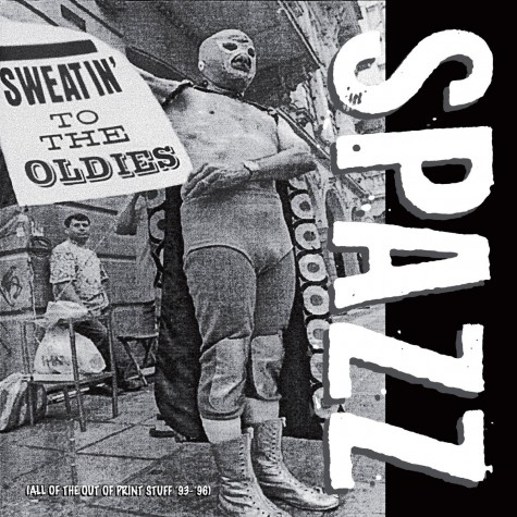 SPAZZ - Sweatin' to the Oldies 2lp