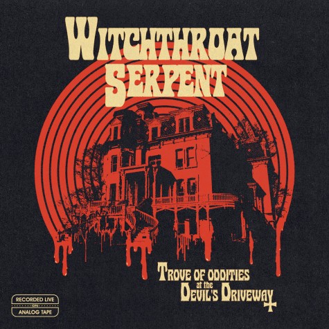 Witchthroat Serpent - Trove of Oddities at the Devil's Driveway LP