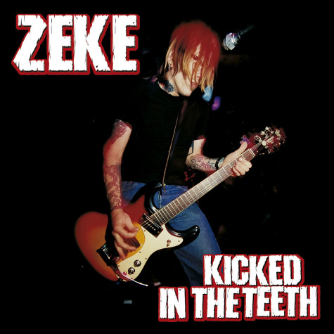 Zeke - Kicked In The Teeth LP