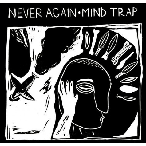 Never Again / Mind Trap split 7"