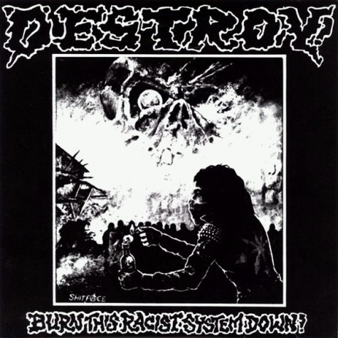 Destroy! ‎- Burn This Racist System Down 7"