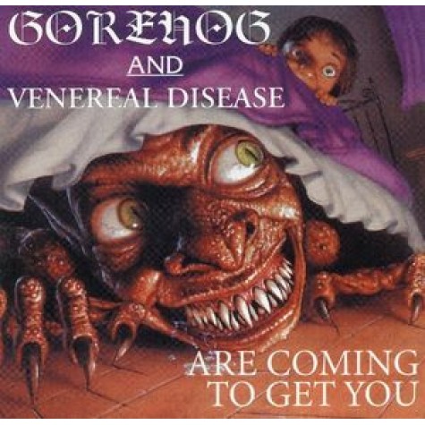 Gorehog & Veneral  Disease - are coming to get you  split CD