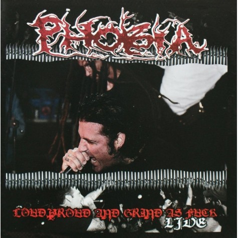 Phobia - Loud, Proud and Grind as Fuck CD